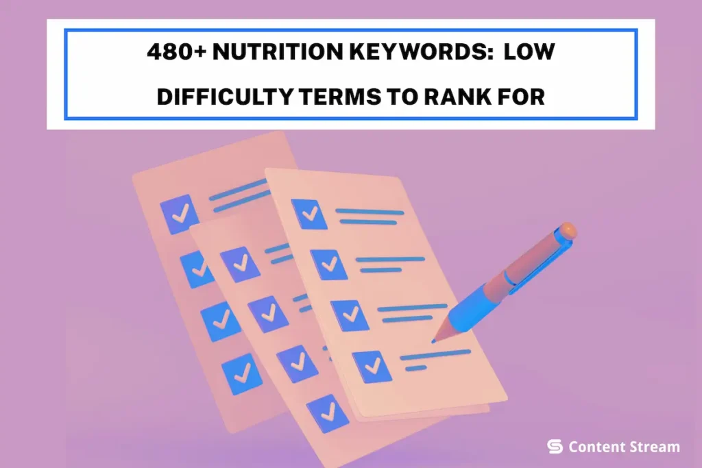 480+ NUTRITION KEYWORDS_ LOW DIFFICULTY TERMS TO RANK FOR