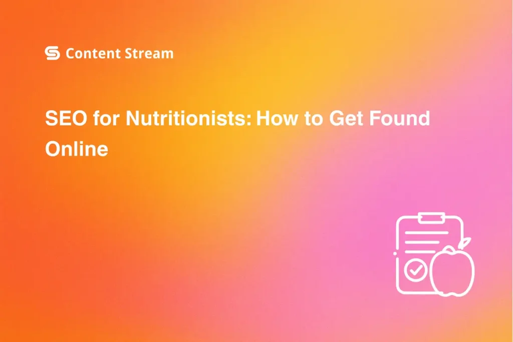 SEO for Nutritionists_ How to Get Found Online